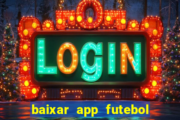 baixar app futebol da hora 3.7